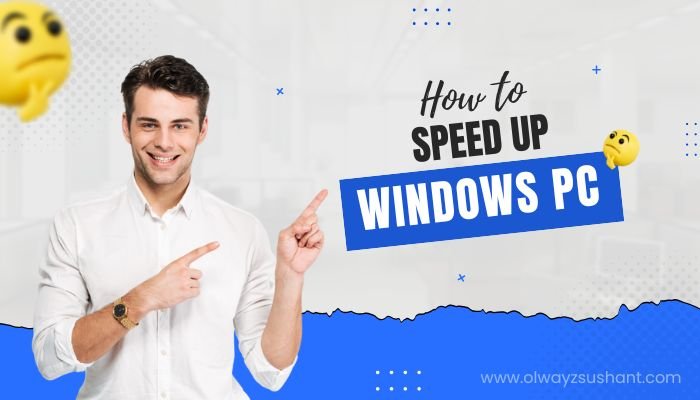 how to speed up windows pc